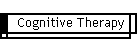 Cognitive Therapy