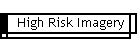 High Risk Imagery