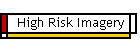 High Risk Imagery