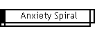 Anxiety Spiral