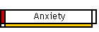 Anxiety
