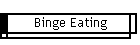 Binge Eating