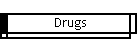 Drugs