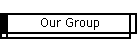 Our Group