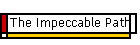 The Impeccable Path
