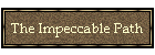 The Impeccable Path