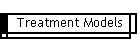 Treatment Models