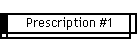 Prescription #1