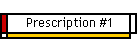 Prescription #1