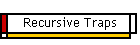 Recursive Traps